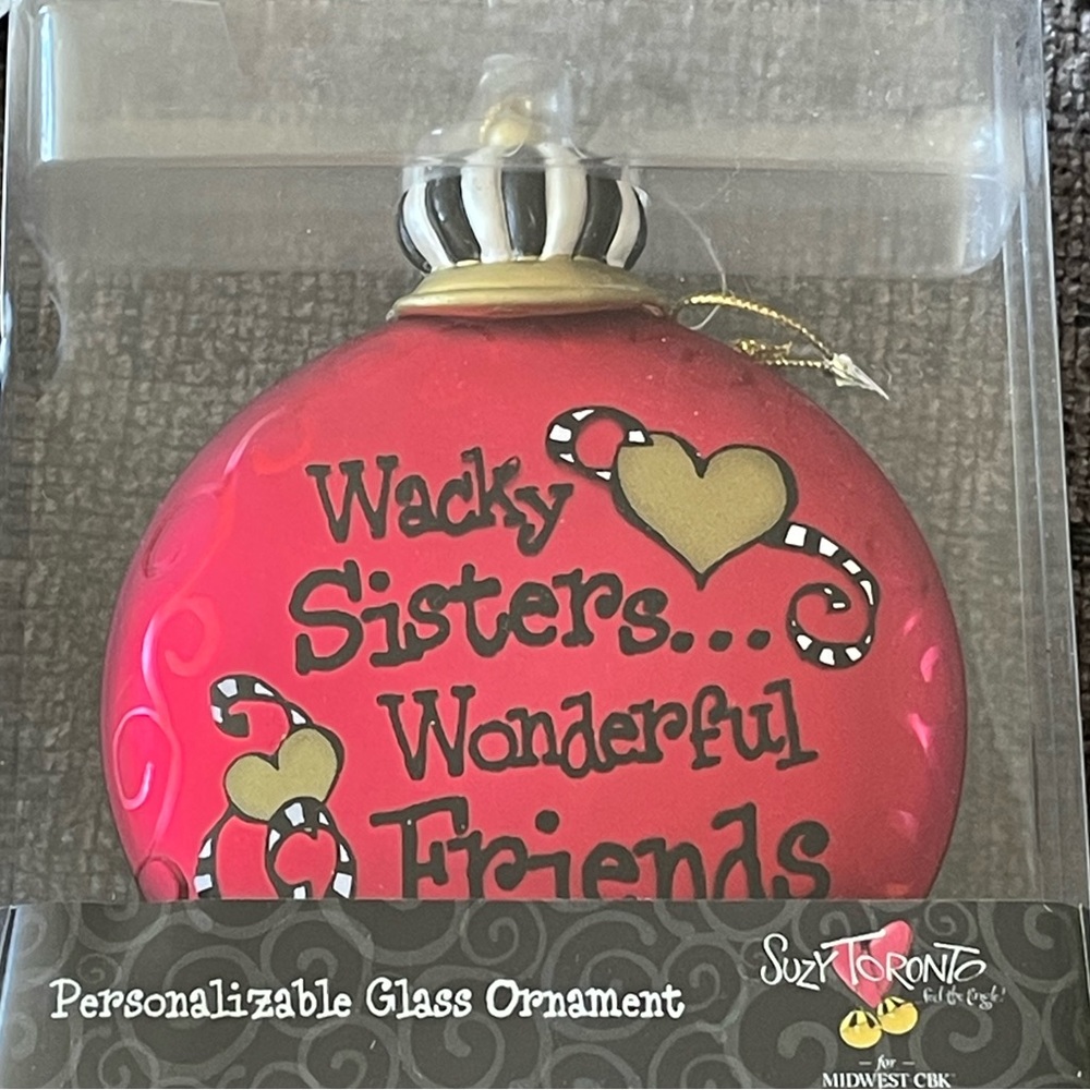 NIB! Cute Sisters Glass Ornament “Wacky Sisters… Wonderful Friends”
